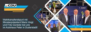 Grafik der CDU mit Text Wahlkampfendspurt mit Ministerpr&auml;sident Mario Voigt und Fritz G&uuml;ntzler bei uns im Autohaus Peter in Duderstadt. Daneben vier Fotos: eine Rede, ein Auto, eine Gruppenaufnahme und ein CDU-Banner.